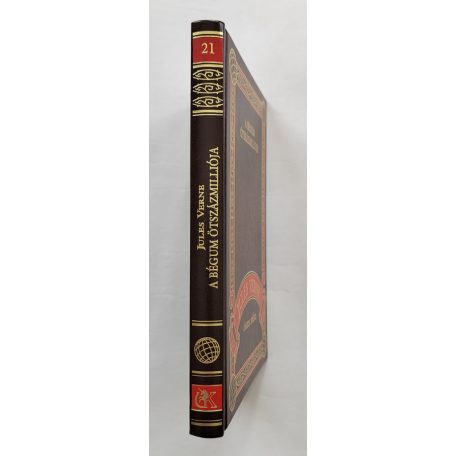 Jules Verne: A Bégum ötszázmilliója (Jules Verne összes művei 21.)