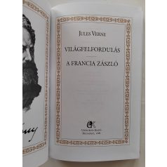   Jules Verne: Világfelfordulás / A francia zászló (Jules Verne összes művei 26.)