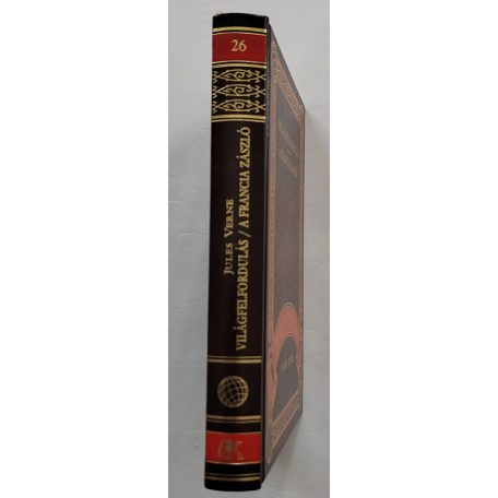 Jules Verne: Világfelfordulás / A francia zászló (Jules Verne összes művei 26.)