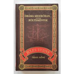   Jules Verne: Dráma Mexikóban.../Költemények (Jules Verne összes művei 36.)