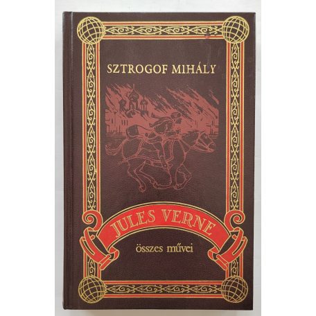 Jules Verne: Sztrogof Mihály (Jules Verne összes művei 42.)