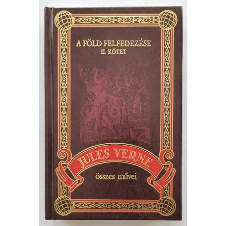 Jules Verne: A Föld felfedezése II. (Jules Verne összes művei 64.)