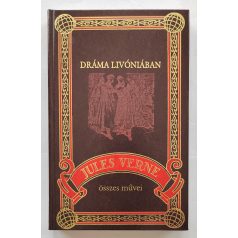   Jules Verne: Dráma Livóniában (Jules Verne összes művei 76.)
