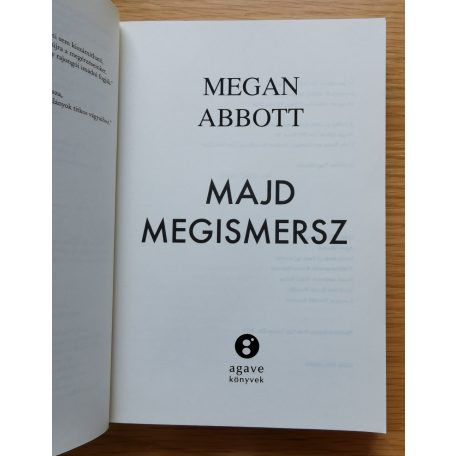 Megan Abbott: Majd megismersz