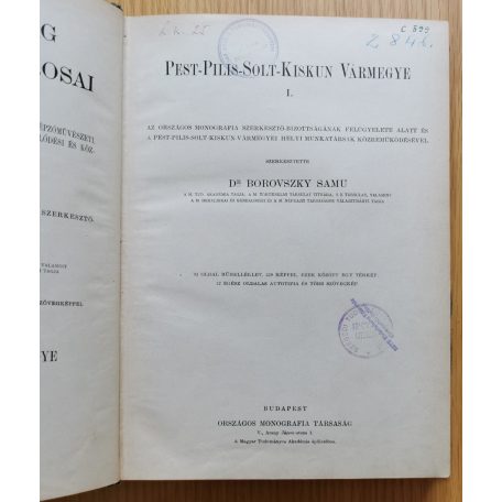 Borovszky Samu, Dr. (szerk.): Magyarország Vármegyéi és Városai: Pest-Pilis-Solt-Kiskun I-II.