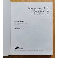   Jeremy Ross:Acupuncture Point Combinations - The Key to Clinical Success