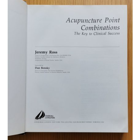 Jeremy Ross:Acupuncture Point Combinations - The Key to Clinical Success