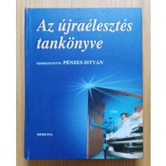 Pénzes István (szerk.): Az újraélesztés tankönyve