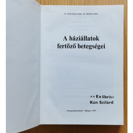 Szent-Iványi Tamás, Dr. - Mészáros János, Dr.: A háziállatok fertőző betegségei