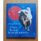 Lőrincz L. László: Utazz velünk tevekaravánnal!