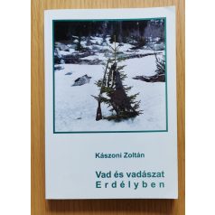 Kászoni Zoltán: Vad és vadászat Erdélyben