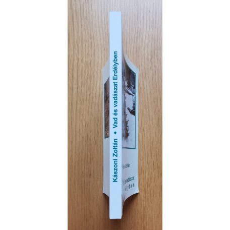 Kászoni Zoltán: Vad és vadászat Erdélyben