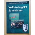 Gombos Zoltán-Herényi Bulcsú, Dr.: Vadhúsvizsgálat és minősítés Oktatási segédlet képesített vadhúsvizsgáló képzéshez