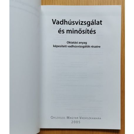 Gombos Zoltán-Herényi Bulcsú, Dr.: Vadhúsvizsgálat és minősítés Oktatási segédlet képesített vadhúsvizsgáló képzéshez