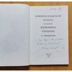   Maderspach Livius: Maderspach Károlyné tragédiája és adatok Ruszkabánya történetéhez