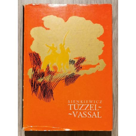  Sienkiewicz: Tűzzel - vassal