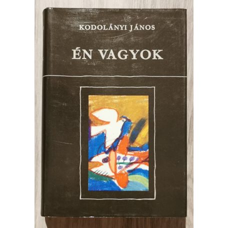 Kodolányi János: Én vagyok 