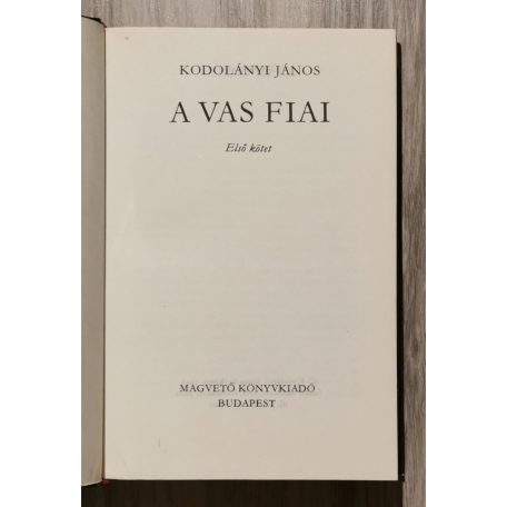 Kodolányi János: A vas fiai I-II.