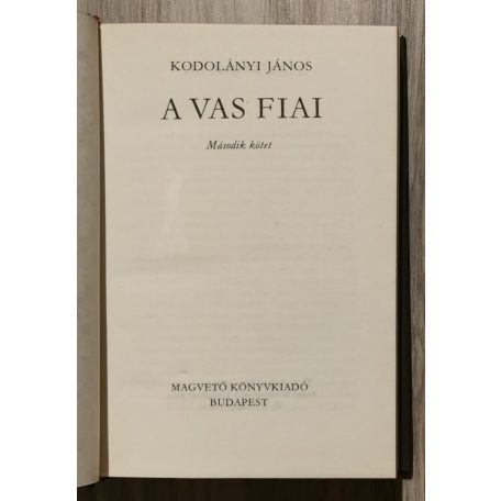 Kodolányi János: A vas fiai I-II.