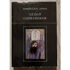 Kodolányi János: Az égő csipkebokor I-II.