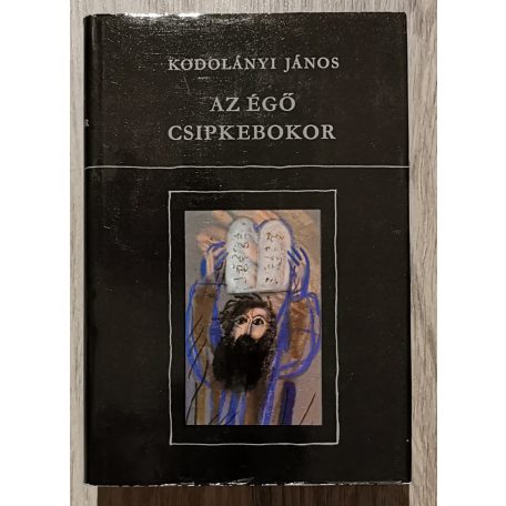 Kodolányi János: Az égő csipkebokor I-II.