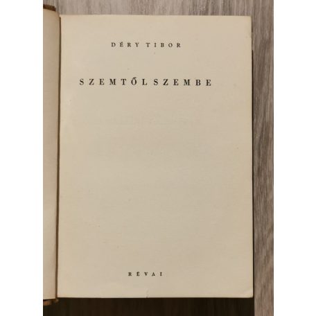 Déry Tibor: Szemtől szembe