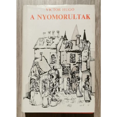 Victor Hugo: A nyomorultak I-II. 