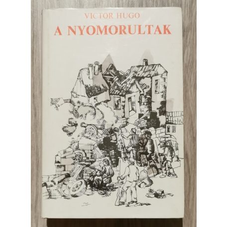 Victor Hugo: A nyomorultak I-II. 