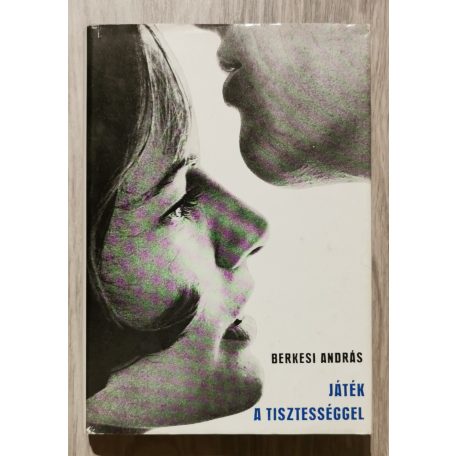 Berkesi András: Játék a tisztességgel (Dedikált!)