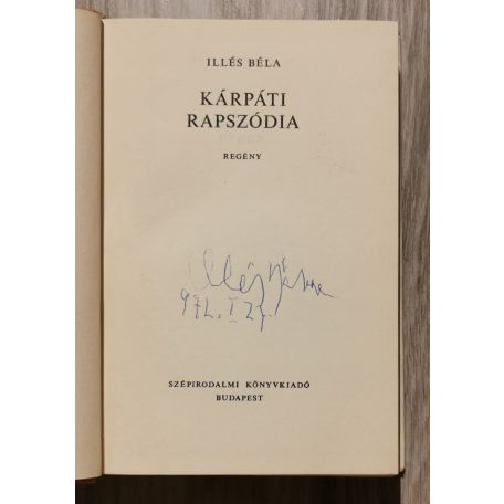  Illés Béla: Kárpáti rapszódia (Dedikált!)