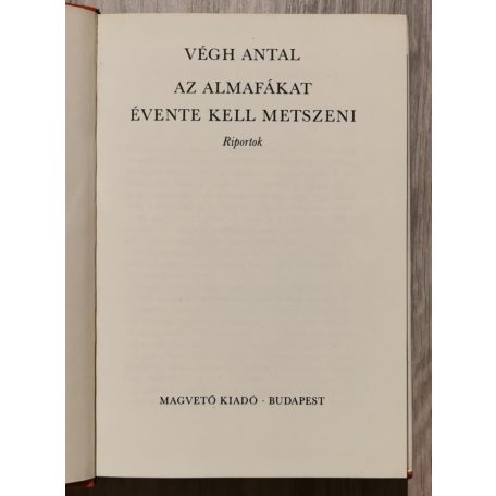 Végh Antal: Az almafákat évente kell metszeni 