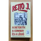 Rejtő Jenő: A detektív, a cowboy és a légió 