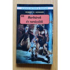Robert E. Howard: Barbárok és varázslók 