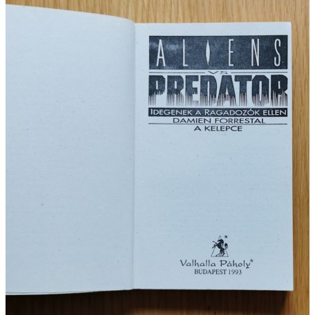  Damien Forrestal: Aliens vs. Predator: Idegenek a ragadozók ellen (A kelepce)