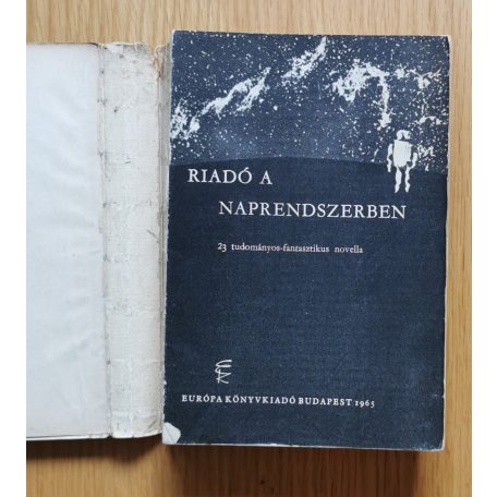  Kuczka Péter (szerk.)  Kulin Katalin (szerk.): Riadó a naprendszerben (23 tudományos fantasztikus novella)