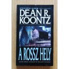 Dean R. Koontz: A rossz hely