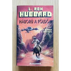 L. Ron Hubbard: Háború a földön I-II. 