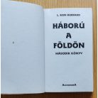 L. Ron Hubbard: Háború a földön I-II. 