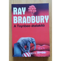 Ray Bradbury: A Toynbee-átalakító