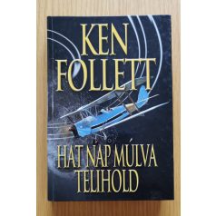 Ken Follett: Hat nap múlva telihold