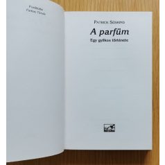 Patrick Süskind: A parfüm - Egy gyilkos története