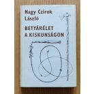 Nagy Czirok László: Betyárélet a Kiskunságon