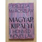 Krlezsa Miroszláv: Magyar királyi honvédnovellák