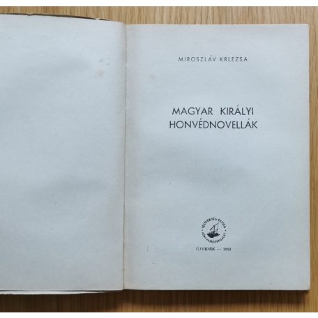 Krlezsa Miroszláv: Magyar királyi honvédnovellák