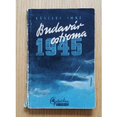 Kőszegi Imre: Budavár ostroma 1945