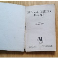 Kőszegi Imre: Budavár ostroma 1945