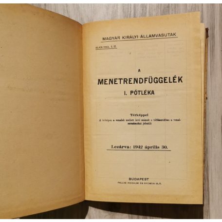 Magyar Királyi Államvasutak: A menetrendfüggelék I. pótléka 1942. július