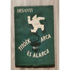 Dominique Desanti: Titóék arca és álarca