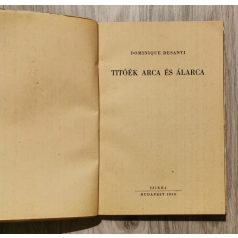 Dominique Desanti: Titóék arca és álarca