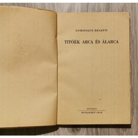 Dominique Desanti: Titóék arca és álarca